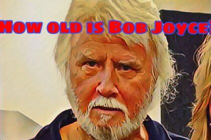 How Old is Bob Joyce