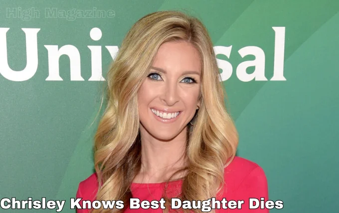  chrisley knows best daughter dies